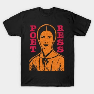 Poetress Emily Dickinson The Greatest Poet T-Shirt